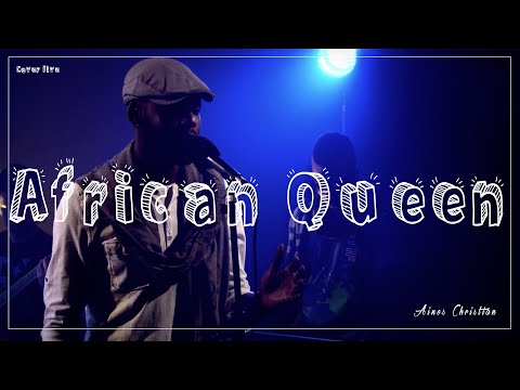 Aines Christian - African Queen (Cover Live)