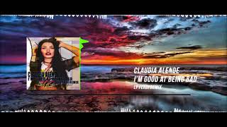 Claudia Alende - I'm Good at Being Bad [LY FERDI REMIX]