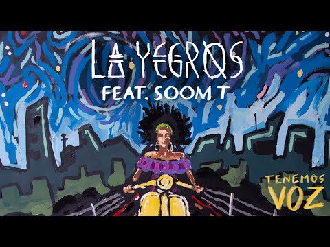 La Yegros Ft. Soom T - Tenemos Voz (Official Video)