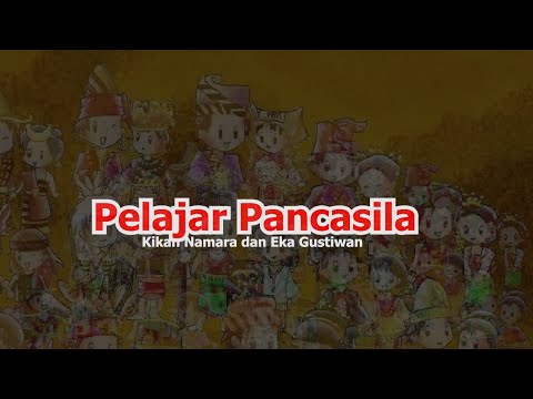 Kikan Namara dan Eka Gustiwana - Pelajar Pancasila_LIRIK