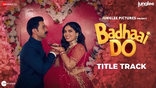 Badhaai Do - Title Track