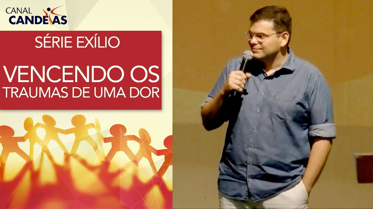 Vencendo os traumas emocionais de um momento difícil | Série Exílio | Hildebrando Cerqueira