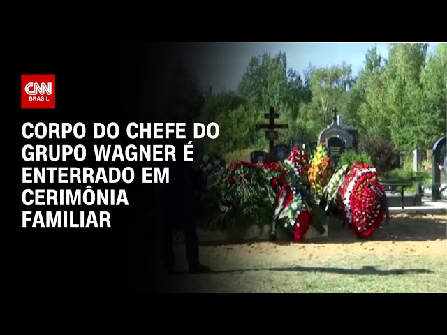 Corpo do Chefe do grupo Wagner é enterrado em cerimônia familiar | CNN PRIME TIME