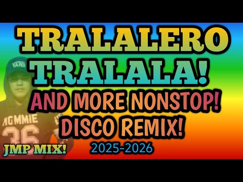 TRALALERO TRALALA! AND MORE SUPER DISCO NONSTOP REMIX! | JMP MIX! 