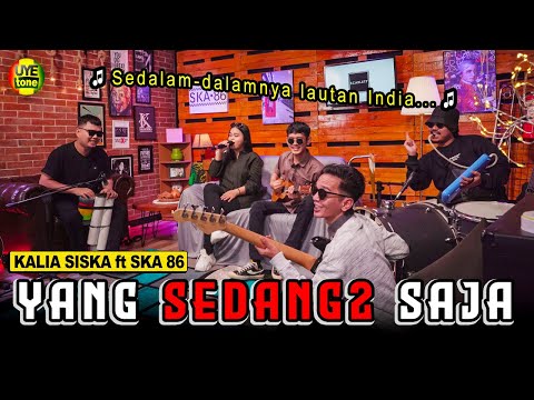 YANG SEDANG SEDANG SAJA - KALIA SISKA feat SKA 86 | KENTRUNG (UYE tone Music Video)