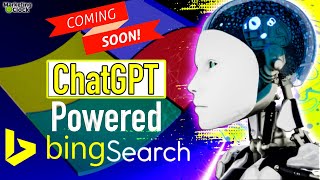 What we know about Microsoft's Chat GPT Powered Bing Search coming in 2023