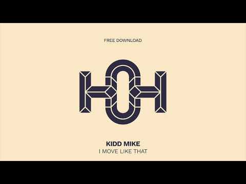Kidd Mike - I Move Like that (Original Mix)