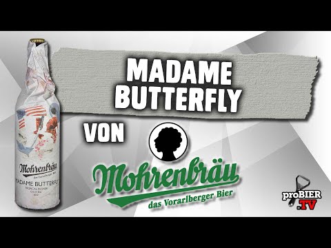 Madame Butterfly von Mohrenbräu | Craft Bier Verkostung #2357