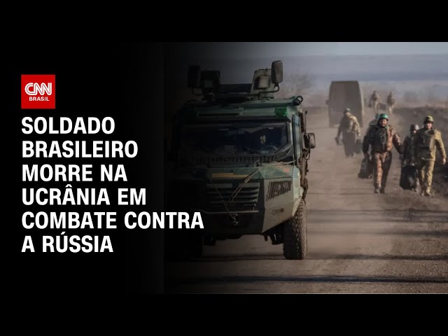 Soldado brasileiro morre na Ucrânia em combate contra a Rússia | CNN PRIME TIME