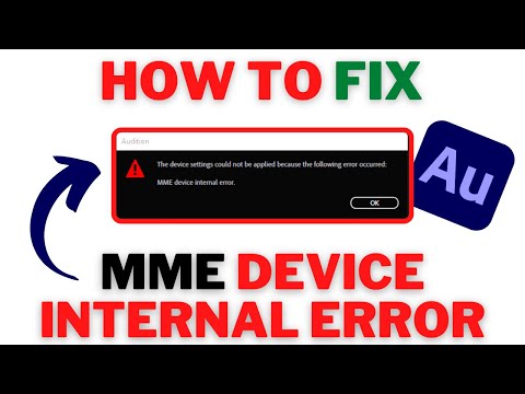 How To Fix MME Device Internal ERROR In Adobe Audition