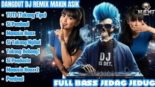 Download lagu  TUKANG TIPU (TUTI) - DANGDUT DJ REMIX MAKIN ASIK | FULL BASS JEDAG JEDUG!!! mp3