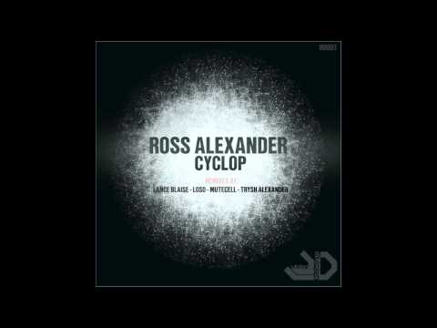 Ross Alexander - Cyclop (Original Mix) - Vizion Division
