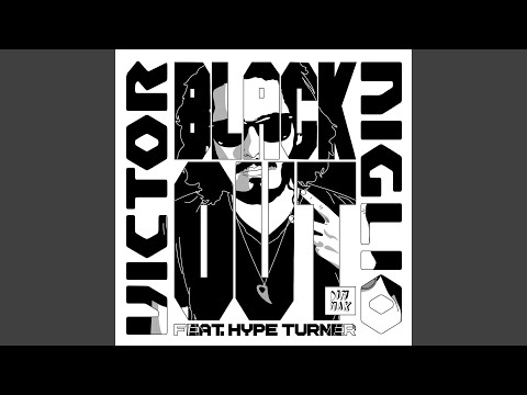 Blackout (feat. Hype Turner)