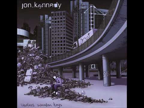 Jon Kennedy - Useless Wooden Toys [HQ FULL ALBUM]