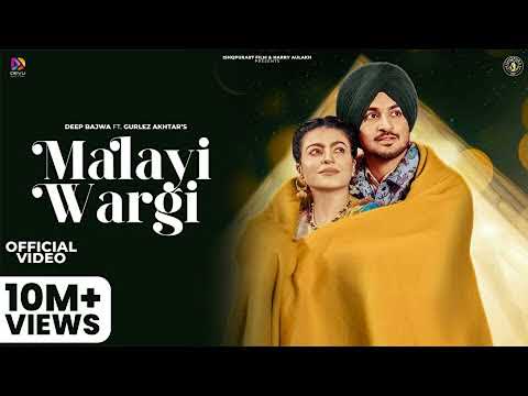 New Punjabi Song 2023 | Malayi Wargi - Deep Bajwa ft Gurlez Akhtar - Mahi Sharma | Punjabi Song