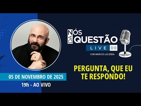 LIVE - PERGUNTA QUE EU TE RESPONDO - 05/11/2025 | Marcos Lacerda, psicólogo
