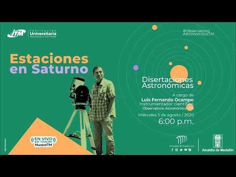 Disertaciones Astronómicas -Con Fernando Ocampo- 2020/08/05 - Estaciones en Saturno