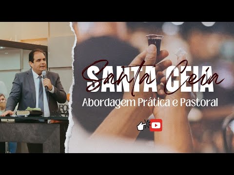 A PALAVRA MAIS PRÁTICA SOBRE SANTA CEIA QUE VOCÊ VAI ESCUTAR | PRESLEY CAMARGO