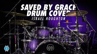 Saved By Grace Drum Cover // Israel Houghton // Daniel Bernard