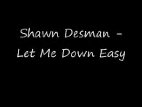 Shawn Desman - Let Me Down Easy