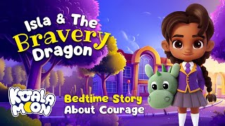 Kids Bedtime Story 🐉💜 Isla & The Bravery Dragon | Cutest Children's Bedtime Story #BackToSchool