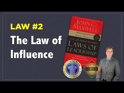 21 Irrefutable Laws of Leadership - 02 Law of Influence