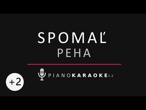 Peha - Spomaľ (Vyšší tónina) | Piano Karaoke Instrumental