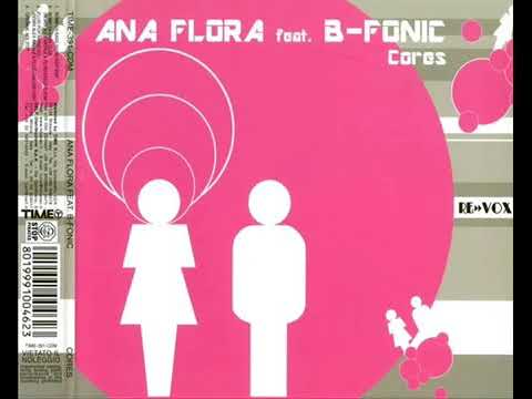 Ana Flora feat. B-Fonic - Cores