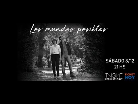 Los mundos posibles - Dónde Ruge (En vivo)