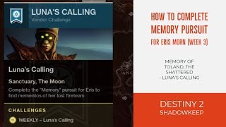 DESTINY 2 SHADOWKEEP - HOW TO COMPLETE MEMORY PURSUIT FOR ERIS MORN - LUNA