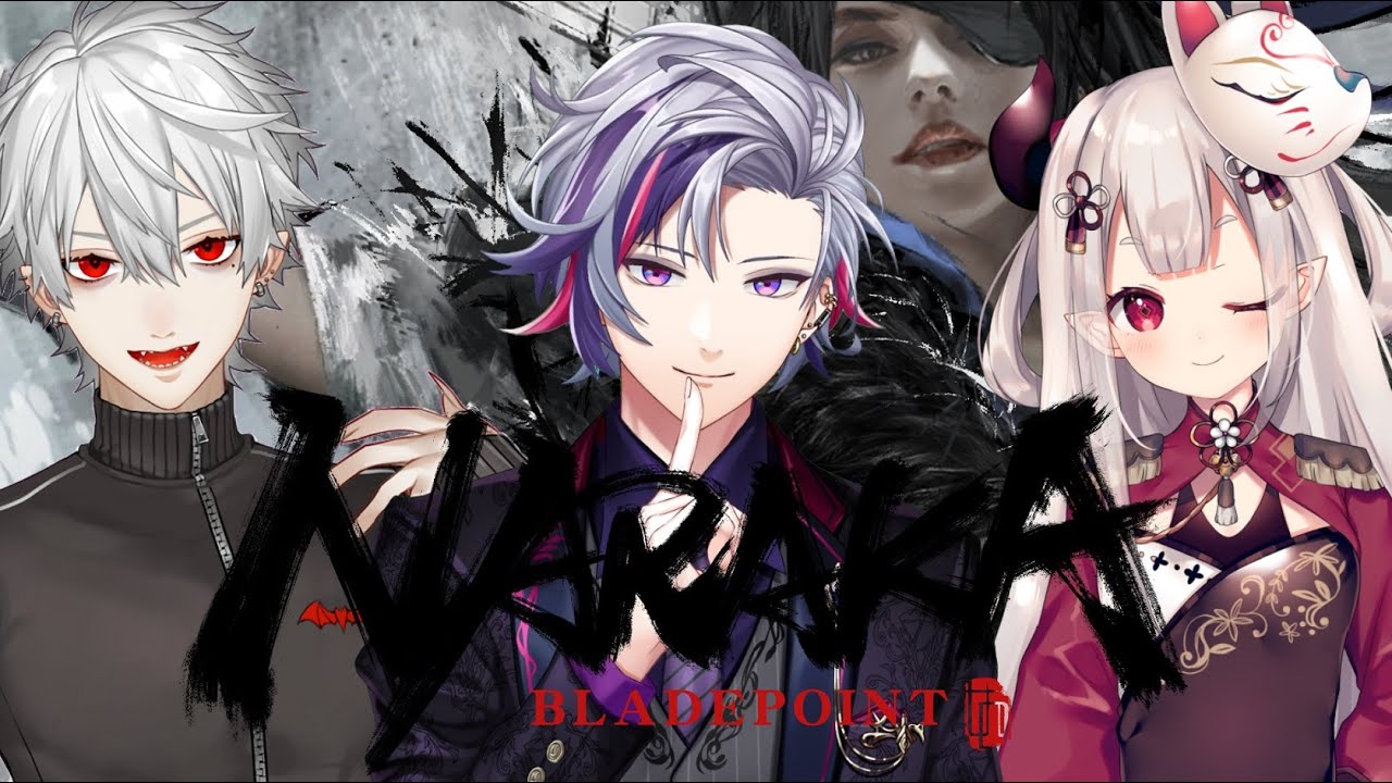 【NARAKA: BLADEPOINT】選　ば　れ　し　者【不破湊/葛葉/奈羅花/にじさんじ】