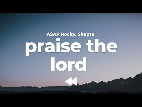 A$AP Rocky, Skepta - Praise The Lord (Da Shine) | Lyrics