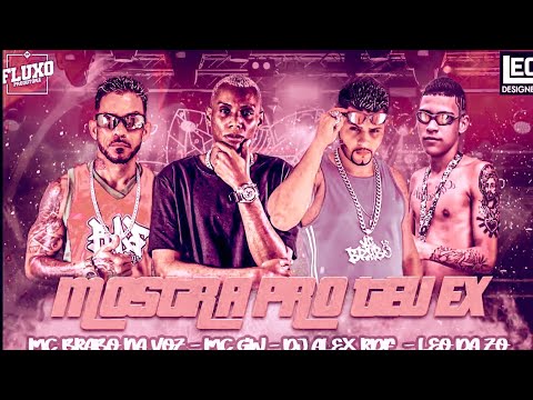 BREGÃ FUNK - MOSTRA PRO TEU EX - LEO DA ZO, DJ ALEX RDF, MC BRABO NA VOZ & MC GW