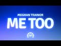 Meghan Trainor Me Too Lyrics