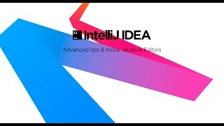 IntelliJ IDEA advanced tips & tricks: Multiple Editors