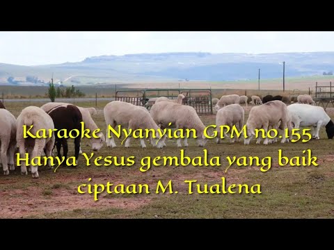 KARAOKE NYANYIAN GPM 155 _ HANYA YESUS GEMBALA YANG BAIK