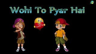 Wohi To Pyar Hai  WhatsApp status lyrics  Rk Music