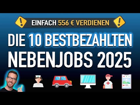 Die 10 bestbezahlten Nebenjobs 2025 💰 EINFACH 556 € verdienen