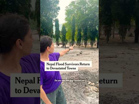 Nepal Flood Survivors Return to Their Devastated Towns