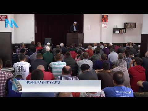 Hutbe: Thuaj elhamdulilah! - Hoxhë Rashit Zylfiu