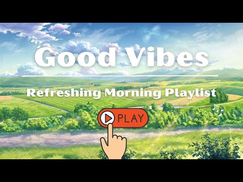 Feel the Uplifting Vibes of Our New Morning Music Playlist!