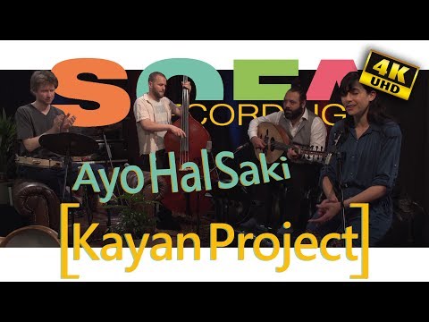 Sofarecordings with Kayan Project - Ayo Hal Saki
