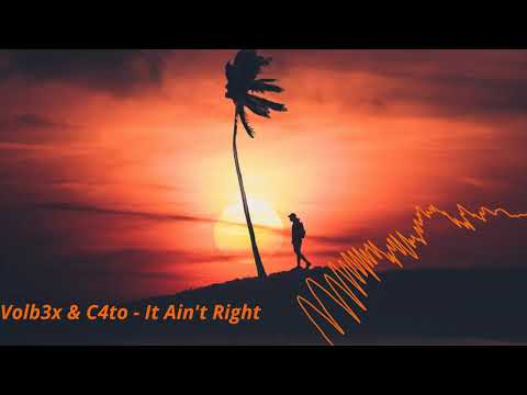 Volb3x & C4to - It Ain't Right