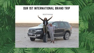 Our 1st INTERNATIONAL BRAND Trip  - Bostwana Vlog