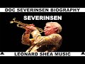 DOC SEVERINSEN BIOGRAPHY - AMERICAN TRUMPET PLAYER AND TONIGHT SHOW BANDLEADER - LEONARD SHEA MUSIC