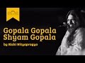 Gopala Gopala Shyam Gopala Krishna Bhajan By Rishi Nitya Pragya