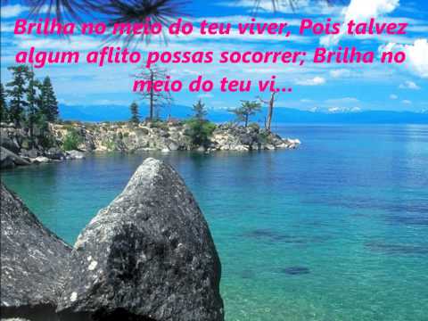 Brilha no Meio do Teu Viver, Hinario Adventista Nº 308.wmv