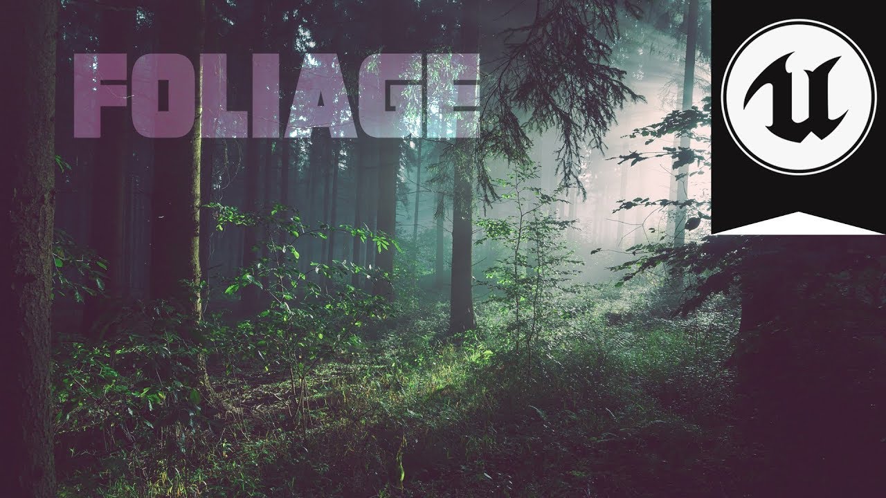 TUTO UE4 FR | Le FOLIAGE