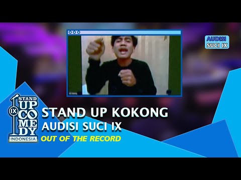 Stand Up Comedy Kokong: Gua Lahir Ditaro di Tempat Sampah - AUDISI SUCI IX
