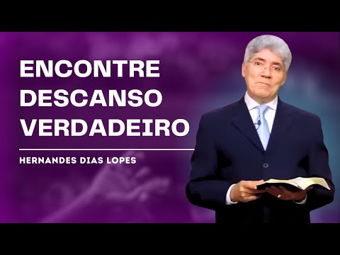 YOU NEED TO REST IN GOD TODAY! - HERNANDES DIAS LOPES